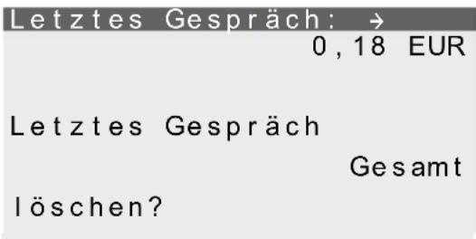Letztes Gespräch: → 0, 18 EUR Letztes Gespräch Gesamt löschen?