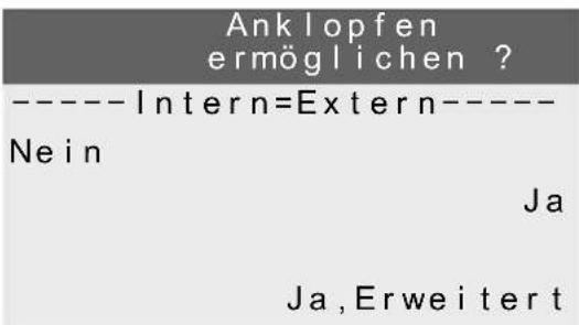 Anklopfen ermöglichen ? ----Intern=Extern---- Nein Ja Ja,Erweitert