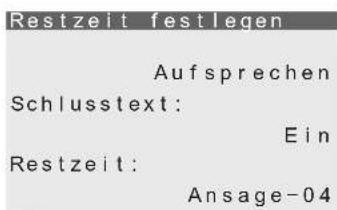 Restzeit festlegen Aufsprechen Schlusstext: Ein Restzeit: Ansage-04