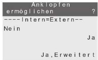 Anklopfen ermöglichen ? ----Intern=Extern-- Nein Ja Ja,Erweitert