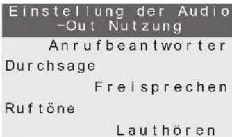 Einstellung der Audio -Out Nutzung Anrufbeantworter Durchsage Freisprechen Ruftöne Lauthören