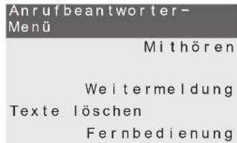 Anrufbeantworter- Menü Mithören Weitermeldung Texte löschen Fernbedienung