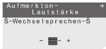 Aufmerkton- Lautstärke Š-Wechselsprechen-Š - +