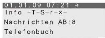 01.01.09 07:21 → Info -T-S-r-x- Nachrichten AB:8 Telefonbuch