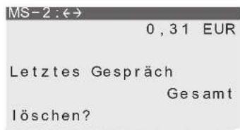 MS-2:←→ 0,31 EUR Letztes Gespräch Gesamt löschen?