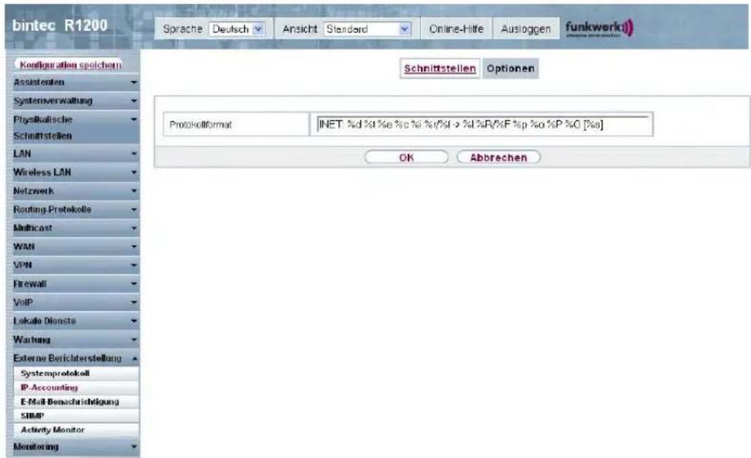 bintec R1200 Sprache Deutsch Ansicht Standard Online-Hilfe Ausloggen funkwerkii Configuration spolchem Assistenten Systemverwaltung Physikollische Schnittstellen LAN Wireless LAN Netzwerk Routing Protokolle Multicast WAN VPN Firewall VoIP Lokale Diensta Warming Externe Berichterstellung Systemprotokoll IP-Accounting E-Mail Benachrichtigung SIMP Activity Monitor Monitoring Schnittstellen Optionen Protokellformat INET: %d %t %e %c %l %r/%f > %l %R/%F %p %o %P %O [%s] OK Abbrechen