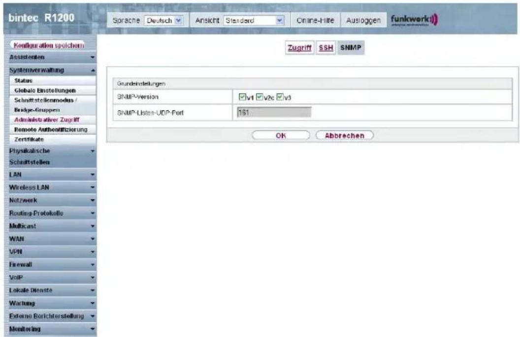 bintec R1200 Sprache Deutsch Ansicht Standard Online-Hilte Ausloggen funkwerk) Zugriff SSH SNMP Konziguration spolichen Assisteren Systemverwaltung Status Globals Einstellungen Schnittstellenmodus / Bridge-Gruppen Administrativer Zugriff Remote Authenlifizierung Zertifikate Physikalische Schnittstellen LAN Wireless LAN Netzwerk Routing-Protokolle Multicast WAN VPN Firewall VoIP Lokale Dienste Wartung Externe Berichterstellung Monitoring Gundestellungen SNMP-Version v1 v2c v3 SNMP-Listen-UDP-Fort 161 OK Abbrechen