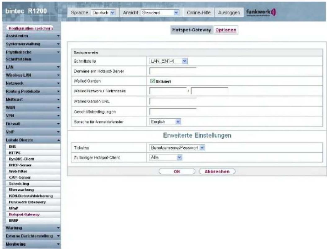 bintec R1200 Sprache Deutsch Ansicht Standard Online-Hilfe Ausloggen funkwerk Kofiguration spolchem Assistenten Systemverwaltung Physikalische Schnittstellen LAN Wireless LAN Netzwerk Routing Protokolle Multicast WAN VPN Firewall VoIP Lokale Dienste DNS HTTPS DynDNS-Client DHCP-Server Web-Filter CAPI-Server Scheduling Über wachung ISDN-Diebstahlsicherung Funkwork Discovery UPnP Hotspot-Gateway BRPP Wartung Externe Berichterstellung Monitoring Hotspot-Gateway Optionen Basisparameter Schnittstelle LAN_EN1-4 Domâne am Hotspot-Server Walled Garden Aktiviert Walled Network / Netzmaske / Walled Garden URL Geschäftbedingungen Sprache für Anmaldefenster English Erweiterte Einstellungen Ticketp Benutzemame/Password Zulässiger Hotspot-Client Alle OK Abbrechen