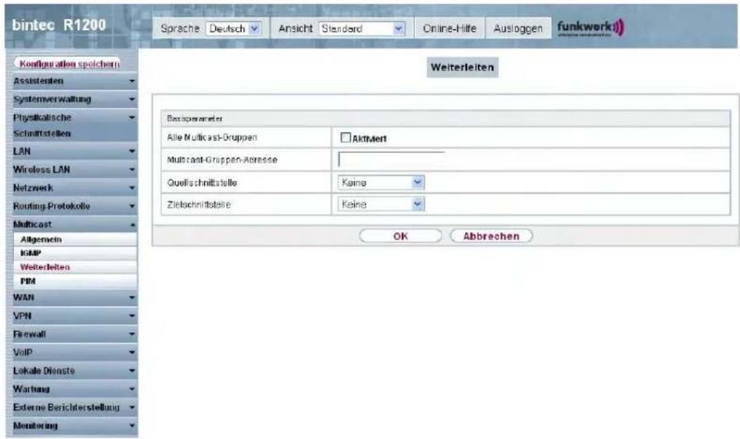bintec R1200 Sprache Deutsch Ansicht Standard Online-Hilfe Ausbggen funkwerk Konzernation spolchem Assisterien Systemverwaltung Physikalische Schriftstellen LAN Wireless LAN Netzwerk Routing Protokolle Multicast Allgemein IGMP Welterleiten FPM WAN VPN Firewall VoIP Lokale Dienste Wartung Externe Berichterstellung Monitoring Weiterleiten Boxspereater Alle Multicast-Gruppen Aktivert Multicast-Gruppen-Adresse Quellschnittstelle Keine Zielschnittstelle Keine OK Abbrechen