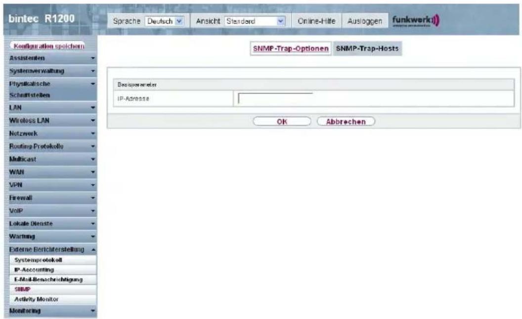 bintec R1200 Sprache Deutsch Ansicht Standard Online-Hilfe Ausloggen funkwerk) Configuration spolchem Assistenten Systemverwaltung Physikalische Schmatstellen LAN Wireless LAN Netzwerk Routing Protokollo Multicast WAN VPN Firewall VoIP Lokale Ostenste Wartung Externe Berichterstellung Systemprotokoll IP-Accounting E-Mail-Benachrichtigung SNMP Activity Monitor Monitoring SNMP-Trap-Optionen SNMP-Trap-Hosts Basisparameter IP-Adresse OK Abbrechen
