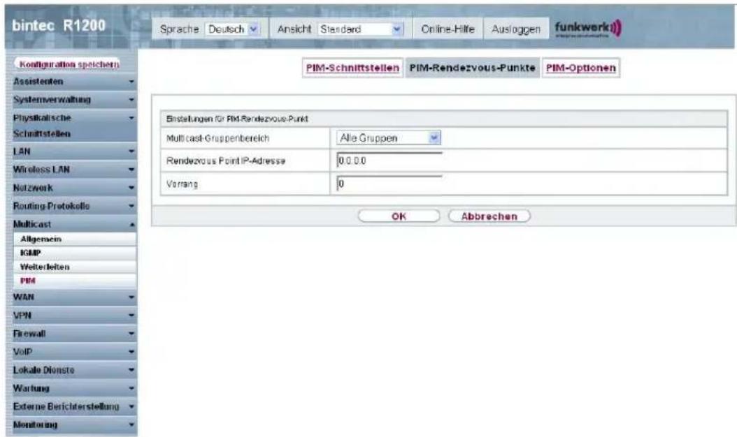 bintec R1200 Sprache | Deutsch | Ansicht | Standard | Online-Hilfe | Ausloggen | funkwerk PIM-Schnittstellen PIM-Rendezvous-Punkte PIM-Optionen Einstellungen für PM-Rendezvous-Punkt Multicast-Gruppenbereich Alle Gruppen Rendezvous Point IP-Adresse 0.0.0.0 Vorrang 0 OK Abbrechen