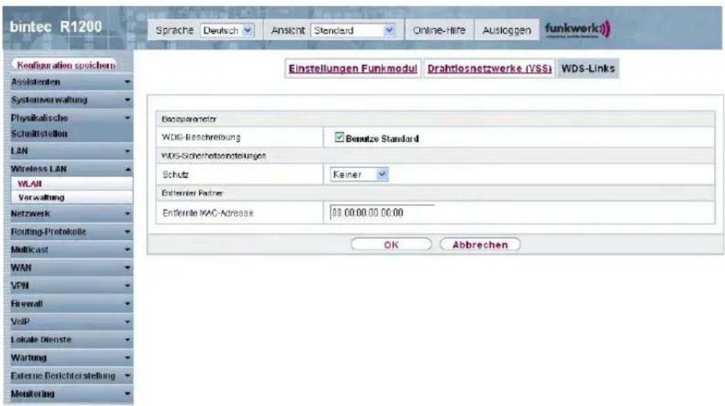 bintec R1200 Sprache Deutsch Ansicht Standard Online-Hire Ausloggen funkwerk) Einstellungen Funkmodul Drahtlosnetzwerke (VSS) WDS-Links Basisparameter WDS-Beschreibung Benutze Standard WDS-Sicherheitsanstleungen Schutz Keiner Entfelter Partner Entfelter MAC-Adresse 00.00.00.00.00.00 OK Abbrechen