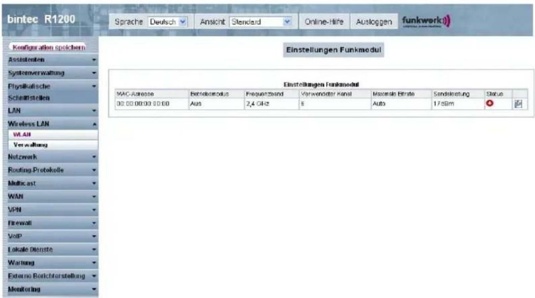 bintec R1200 Sprache Deutsch Ansicht Stendert Online-Hife Ausloggen funkwerk) Einstellungen Funkmodul MAC-Arclose Betriebmodus Frequenzand Verwendeter Kanal Maximale Ebitrate Sandelastung Status 00:00:00:00 00:00 Aus 2,4 GHz Auto 17 dBm Wireless LAN WLAN Verwaltung Netzwerk Routing Protokolle Multicast WAN VPN Firewall VoIP Lokale Dienste Wartung Externo Borichterstellung Monitoring Einstellungen Funkmodul MAC-Arclose Betriebmodus Frequenzand Verwendeter Kanal Maximale Ebitrate Sandelastung Status 00:00:00:00 00:00 Aus 2,4 GHz Auto 17 dBm
