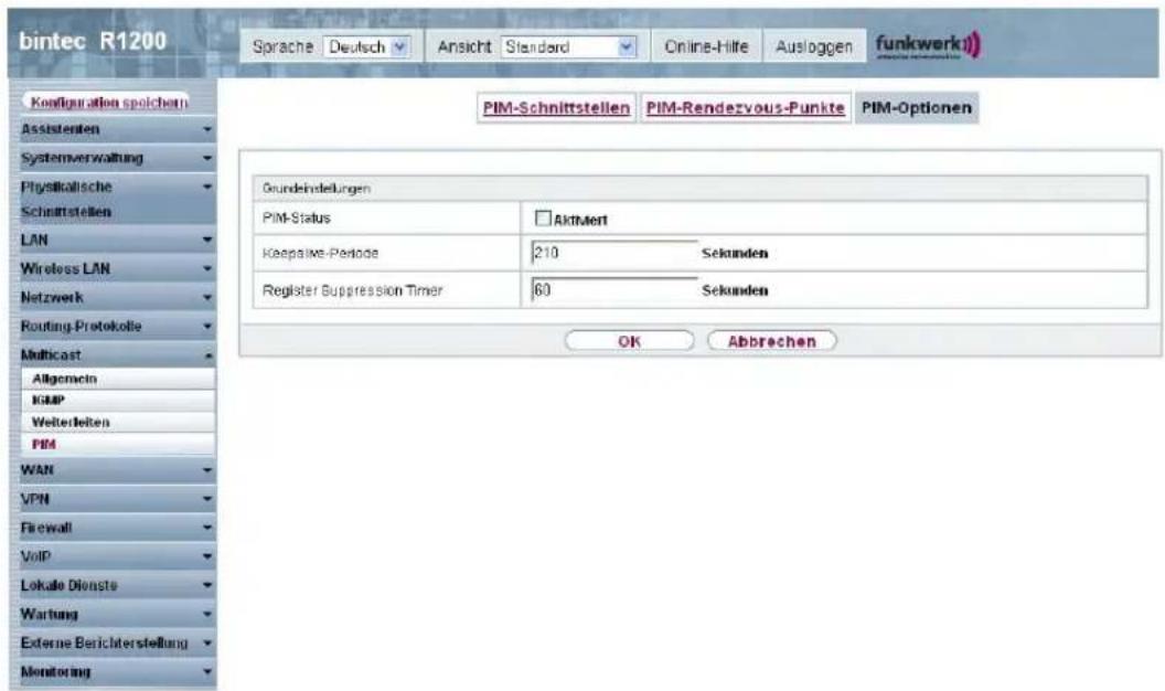 bintec R1200 Sprache Deutsch Ansicht Standard Online-Hilte Ausloggen funkwerk) PIM-Schnittstellen PIM-Rendervous-Punkte PIM-Optionen Grundeindelungen PIM-Status AktMert Keepalive-Periode 210 Sekunden Register Suppression Timer 60 Sekunden OK Abbrechen