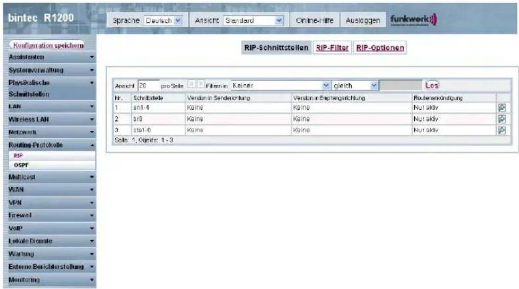 bintec R1200 Sprache Deutsch Ansicht Standard Online-Hille Ausloggen funkwerk Configuration speichern Assistenten Systemvorwaltung Physikalische Schnittstellen LAN Wireless LAN Netzwerk Routing Protokelle RIP OSPF Multicast WAN VPN Firewall VoIP Lokale Dienste Wartung Externe Berichterstellung Monitoring RIP-Schnittstellen RIP-Filter RIP-Optionen Ansicht 20 pro Seite Filmin in Kaine gleich Los Nr. Schnittstelle Version in Senderrichtung Version in Biefringenkrichtung Routenskündigung 1 sn1-4 Kaine Kaine Nur aktiv 2 br0 Kaine Kaine Nur aktiv 3 stat-0 Kaine Kaine Nur aktiv Sets: 1, Objekte: 1 - 3