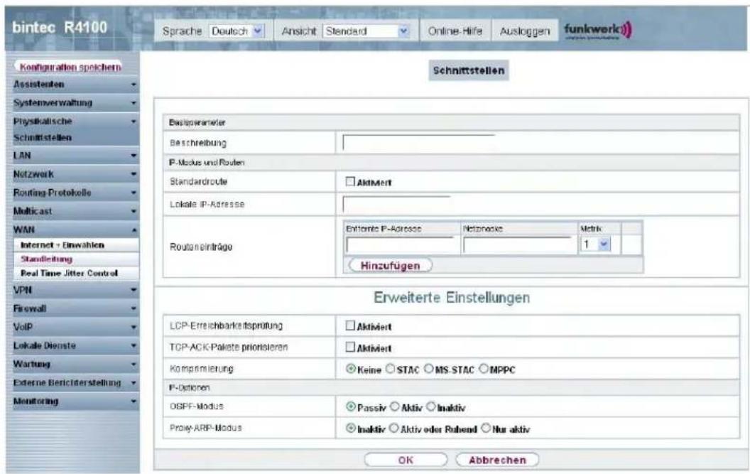 bintec R4100 Sprache Deutsch Ansicht Standard Online-Hife Ausloggen funkwerk) Configuration spichern Assistenten Systemverwaltung Physikalische Schnittstellen LAN Netzwerk Routing Protokolle Multicast WAN Internet + Einwahlen Standleitung Real Time Jitter Control VPN Firewall VoIP Lokale Dienste Wartung Externe Berichterstellung Monitoring Schnittstellen Bestsperanierer Beschreibung F-Modus und Routen Standardroute Aktivert Lokale IP-Adresse Route einträge Entornte F-Adresse Netzmoske Mark Hinzufügen 1 Erweiterte Einstellungen LCP-Erreichbarkeitprüfung Aktiviert TCP-ACK-Pakete prioritieren Aktiviert Kompensierung Keine STAC MS STAC MPPC F-Optionen OSPF-Modus Passiv Aktiv Inaktiv Proxy-ARP-Modus Inaktiv Aktiv oder Rubend Nur aktiv OK Abbrevchen