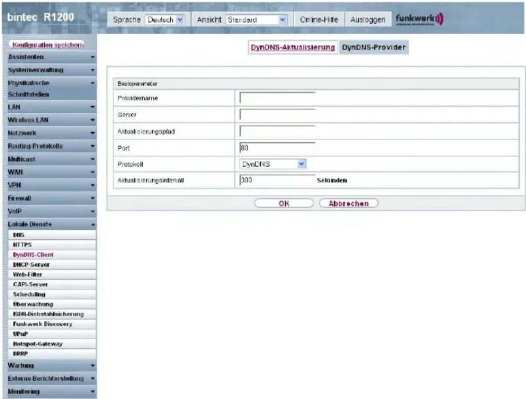 bintec R1200 Sprache Deutsch Ansicht Standard Online-Hilfe Ausloggen funkwerk) Configuration speichem Assistanten Systemverwaltung Physicalische Schnittstellen LAN Wireless LAN Netzwerk Routing-Protokollo Multicast WAN VPN Firewall VoIP Lokale Dienste DNS HTTPS DynDNS-Client DHCP-Server Web-Filter CAPI-Server Scheduling überwachung ISDN-Diebstahlsicherung Funkwerk Discovery UPnP Hotspot-Gateway BRKP Wartung Externe Berichterstellung Monitoring DynDNS-Aktualisierung DynDNS-Provider Biotoparameter Providename Server Aktualisierungsplad Port 80 Protokoll DynDNS Aktualisierungsintervall 300 Sekunden OK Abbrechen