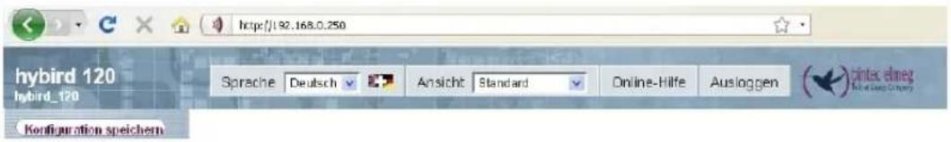 http://192.168.0.250 hybird 120 hybird_120 Sprache Deutsch Ansicht Standard Online-Hilfe Ausloggen Configuration speichern