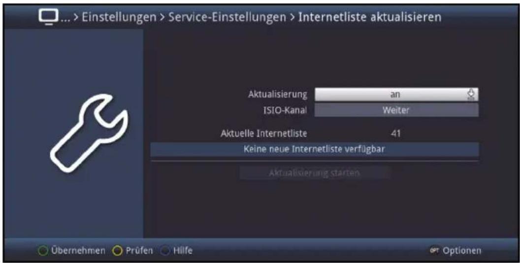 ... > Einstellungen > Service-Einstellungen > Internetliste aktualisieren Aktualisierung an ISIO-Kanal Weiter Aktuelle Internetliste 41 Keine neue Internetliste verfügbar Aktualisierung starten Übernehmen Prüfen Hilfe Opt Optionen