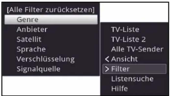 [Alle Filter zurücksetzen] Genre Anbieter Satellit Sprache Verschlüsselung Signalquelle TV-Liste TV-Liste 2 Alle TV-Sender < Ansicht > Filter Listensuche Hilfe