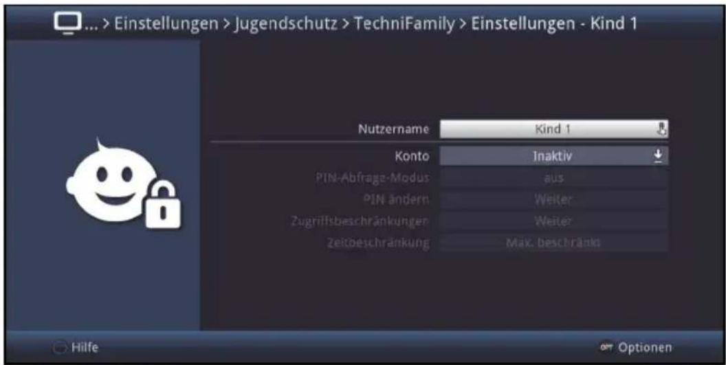 ... > Einstellungen > Jugendschutz > TechniFamily > Einstellungen - Kind 1 Nutzername Kind 1 Konto Inaktiv PIN-Abfrage-Modus aus PIN ändern Weiter Zugriffsbeschränkungen Weiter Zeitbeschränkung Max. beschränks Hilfe Optionen