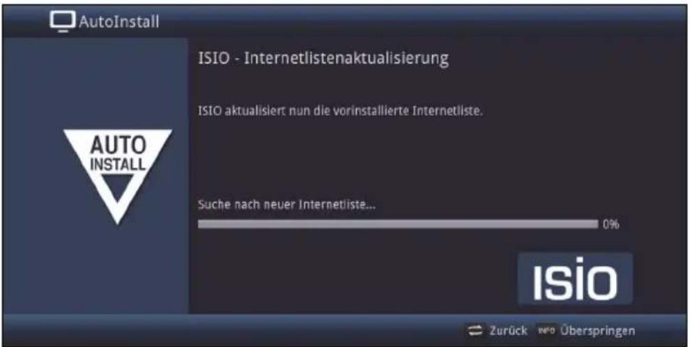 AutoInstall ISIO - Internetlistenaktualisierung ISIO aktualisiert nun die vorinstallierte Internetliste. Suche nach neuer Internetliste... 0% AUTO INSTALL Isio Zurück wo Überspringen