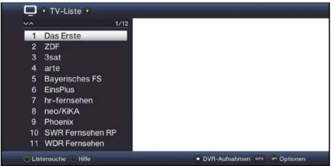 TV-Liste 1/12 1 Das Erste 2 ZDF 3 3sat 4 arte 5 Bayerisches FS 6 EinsPlus 7 hr-fernsehen 8 neo/KiKA 9 Phoenix 10 SWR Fernsehen RP 11 WDR Fernsehen Listensuche Hilfe DVR-Aufnahmen IKFG OPT Optionen