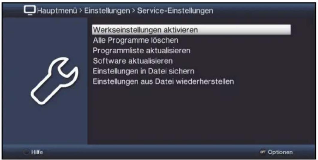Hauptmenü > Einstellungen > Service-Einstellungen Werkseinstellungen aktivieren Alle Programme löschen Programmliste aktualisieren Software aktualisieren Einstellungen in Datei sichern Einstellungen aus Datei wiederherstellen Hilfe OPT Optionen