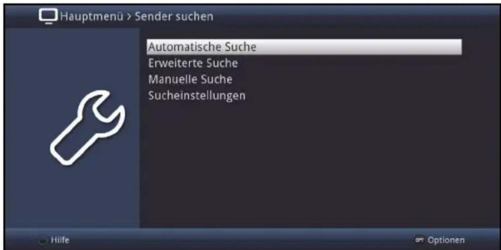 Hauptmenü > Sender suchen Automatische Suche Erweiterte Suche Manuelle Suche Sucheinstellungen Hilfe Optionen