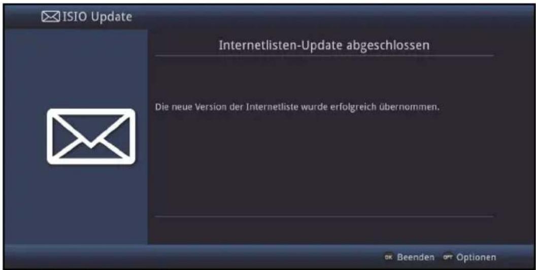 ISIO Update Internetlisten-Update abgeschlossen Die neue Version der Internetliste wurde erfolgreich übernommen. OK Beenden OPT Optionen