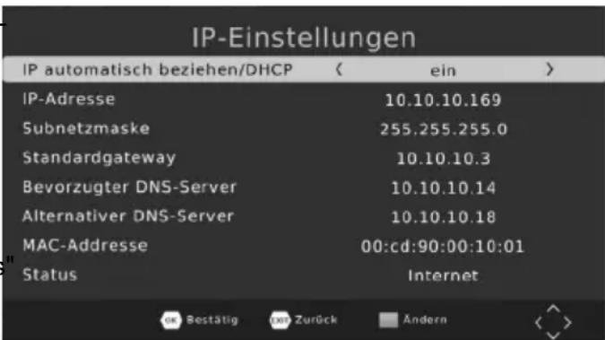 IP-Einstellungen IP automatisch beziehen/DHCP < ein > IP-Adresse 10.10.10.169 Subnetzmaske 255.255.255.0 Standardgateway 10.10.10.3 Bevorzugter DNS-Server 10.10.10.14 Alternativer DNS-Server 10.10.10.18 MAC-Adresse 00:cd:90:00:10:01 Status Internet