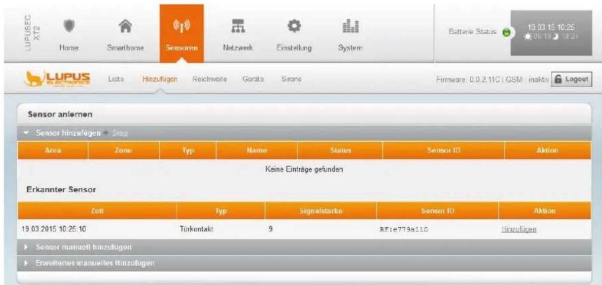 LUPUS EC XT2 Home Smarthome Sessoren Netzwerk Einstellung System Batterie Status 19.03.15 10:25 05:19 18:24 LUPUS ELECTRONICS Liste Hinzufügen Reichweite Garato Sirano Firmware: 0.0.2.11C | GSM : inaktv Logout Sensor anlernen Sensor hinzufügen Stop Area Zone Typ Name Status Sensor ID Aktion Keine Einträge gefunden Erkannter Sensor Zolt Typ Signalstariko Sensor ID Aktion 19.03.2015 10:25:10 Türkontakt 9 RF:e779a110 Hinzufügen Sensor manuoli hinzufugen Enweltortes manuelles Hinzufügen