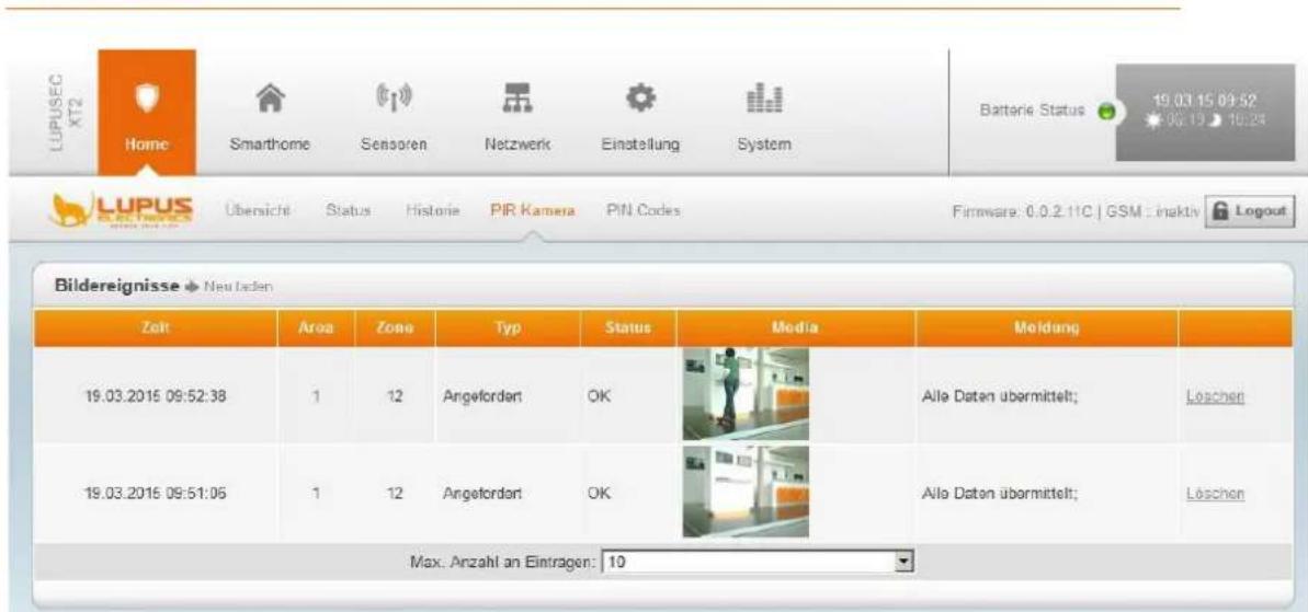 LUPUSEC XT2 Home Smarthome Sensoren Netzwerk Einstellung System Batterie Status 19.03.15.09:52 96:13 10:24 LUPUS Übersicht Status Historie PIR Kamera PIN Codes Firmware: 0.0.2.11C | GSM - inaktiv Logout Bildereignisse ➔ Neu laden Zeit Area Zone Typ Status Media Moldung 19.03.2015 09:52:38 1 12 Angefordart OK Alle Daten übermittelt; Löschen 19.03.2015 09:51:06 1 12 Angefordart OK Alle Daten übermittelt; Löschen Max. Anzahl an Eintragen: 10