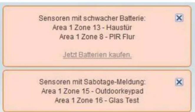 Sensoren mit schwacher Batterie: Area 1 Zone 13 - Haustür Area 1 Zone 8 - PIR Flur Jetzt Batterien kaufen. Sensoren mit Sabotage-Meldung: Area 1 Zone 15 - Outdoorkeypad Area 1 Zone 16 - Glas Test