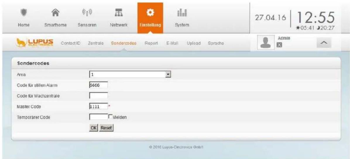 Home Smarthome Sensoren Netzwerk Einstellung System 27.04.16 12:55 *05:41 20:27 LUPUS Contact ID Zentrale Sondercodes Report E-Mail Upload Spracha Admin Sondercodes Area 1 Code für stillen Alarm 5666 Code für Wachzentrale Master Code 1111 * Temporarer Code Melden OK Reset © 2016 Lupus-Electronics GmbH