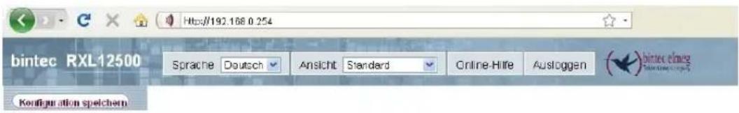 Http://192.168 0.254 bintec RXL12500 Sprache Deutsch Ansicht Standard Online-Hille Ausloggen koufiguration speichern