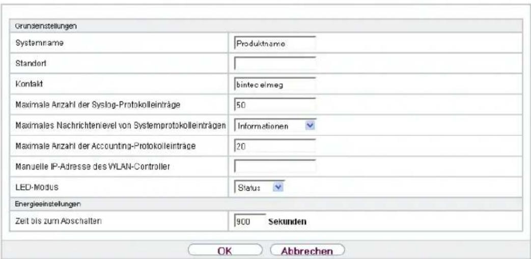 Grundenstellungen Systemname Produktname Standort Kontakt bintecelmeg Maximale Anzahl der Syslog-Protokolleinträge 50 Maximales Nachrichtenievel von Systemprotokolleinträgen Informationen Maximale Anzahl der Accounting-Protokolleinträge 20 Manuelle IP-Adresse des VILAN-Controller LED-Modus Status Energieeinstellungen Zeit bis zum Aposchalten 900 Sekunden OK Abbrechen