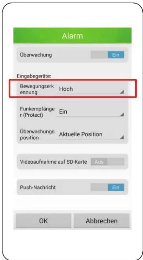 Alarm Überwachung Ein Eingabegeräte: Bewegungserk ennung Hoch Funkempfänger (Protect) Ein Überwachungs position Aktuelle Position Videoaufnahme auf SD-Karte Aus Push-Nachricht Ein OK Abbrechen