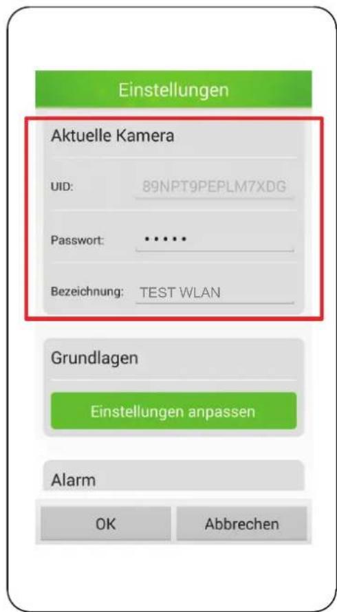 Einstellungen Aktuelle Kamera UID: 89NPT9PEPLM7XDG Password: ••••• Bezeichnung: TEST WLAN Grundlagen Einstellungen anpassen Alarm OK Abbrechen
