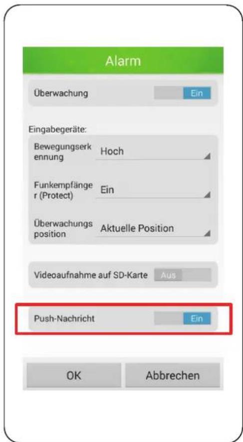 Alarm Überwachung Ein Eingabegeräte: Bewegungserk ennung Hoch Funkempfänger (Protect) Ein Überwachungs position Aktuelle Position Videoaufnahme auf SD-Karte Aus Push-Nachricht Ein OK Abbrechen