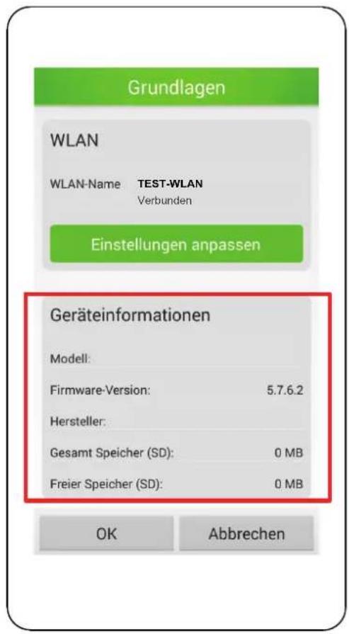 Grundlagen WLAN WLAN-Name TEST-WLAN Verbunden Einstellungen anpassen Geräteinformationen Modell: Firmware-Version: 5.7.6.2 Hersteller: Gesamt Speicher (SD): 0 MB Freier Speicher (SD): 0 MB OK Abbrechen