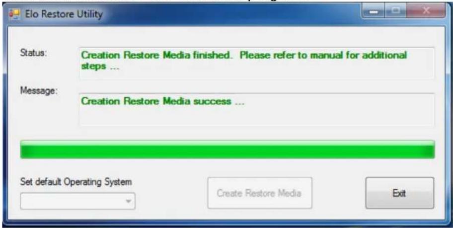 Elo Restore Utility Status: Creation Restore Media finished. Please refer to manual for additional steps ... Message: Creation Restore Media success ... Set default Operating System Create Restore Media Exit