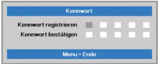 Kennwort Kennwort registrieren Kennwort bestätigen Menu = Ende