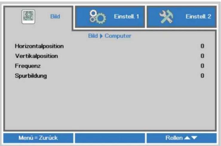Bild Einstell. 1 Einstell. 2 Bild ▶ Computer Horizontalposition 0 Vertikalposition 0 Frequenz 0 Spurbildung 0 Menu = Zurück Rollen ▲▼