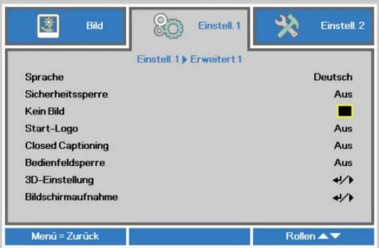 Bild Einstell.1 Einstell.2 Einstell.1 ▶ Erweitert 1 Sprache Deutsch Sicherheitssperre Aus Kein Bild ■ Start-Logo Aus Closed Captioning Aus Bedienfeldsperre Aus 3D-Einstellung ◀/▶ Bildschirmaufnahme ◀/▶ Menu = Zurück Rollen ▲▼