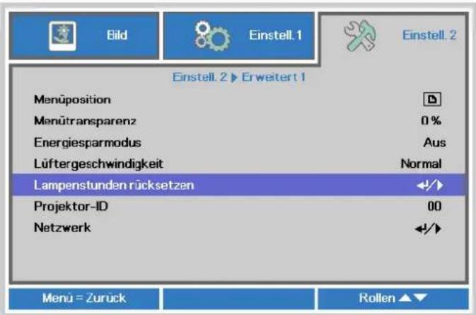 Eild Einstell.1 Einstell.2 ▶ Erweitert 1 Menüposition Menütransparenz Energiesparmodus Lüftergeschwindigkeit Aus Normal Lampenstunden rücksetzen Projektor-ID 00 Netzwerk Menu = Zurück Rollen ▲▼