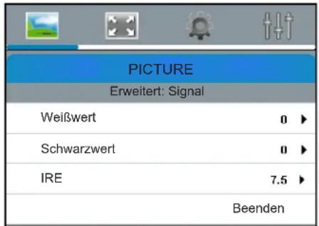 PICTURE Erweitert: Signal Weißwert 0 ► Schwarzwert 0 ► IRE 7.5 ► Beenden