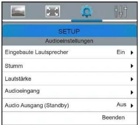 SETUP Audioeinstellungen Eingebaute Lautsprecher Ein ► Stumm ► Lautstärke ► Audioeingang ► Audio Ausgang (Standby) Aus ► Beenden