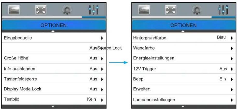 OPTIONEN Eingabequelle AusSource Lock Große Höhe Aus Info ausblenden Aus Tastenfeldsperre Aus Display Mode Lock Aus Testbild Kein OPTIONEN Hintergrundfarbe Blau Wandfarbe Energieeinstellungen 12V Trigger Aus Beep Ein Erweitert Lampeneinstellungen