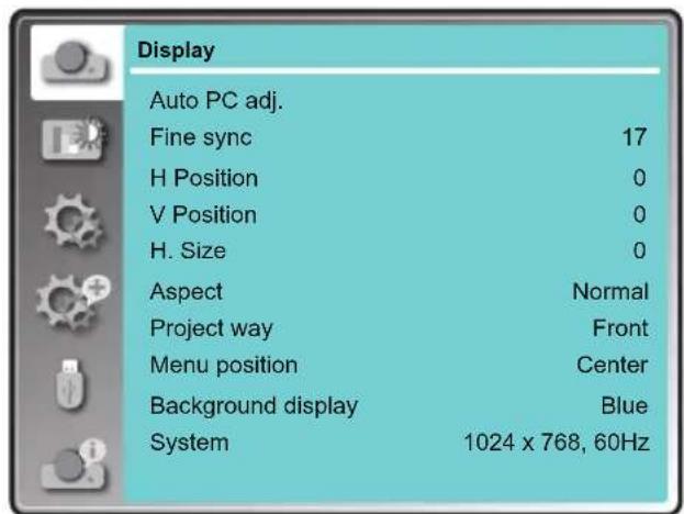 Display Auto PC adj. Fine sync 17 H Position 0 V Position 0 H. Size 0 Aspect Normal Project way Front Menu position Center Background display Blue System 1024 x 768, 60Hz